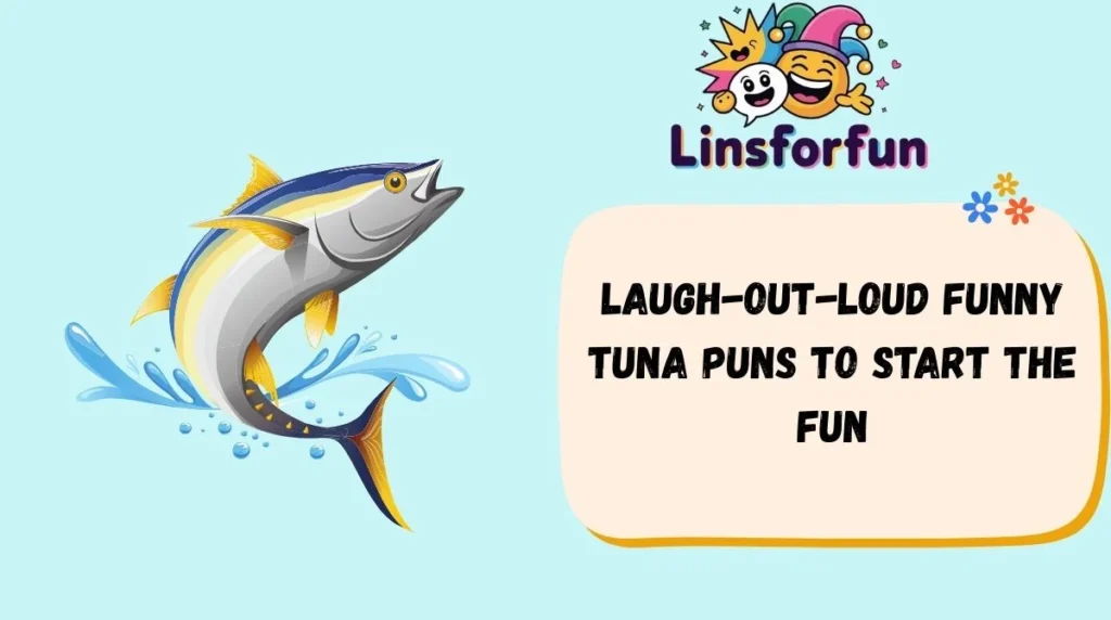 Laugh-Out-Loud Funny Tuna Puns to Start the Fun