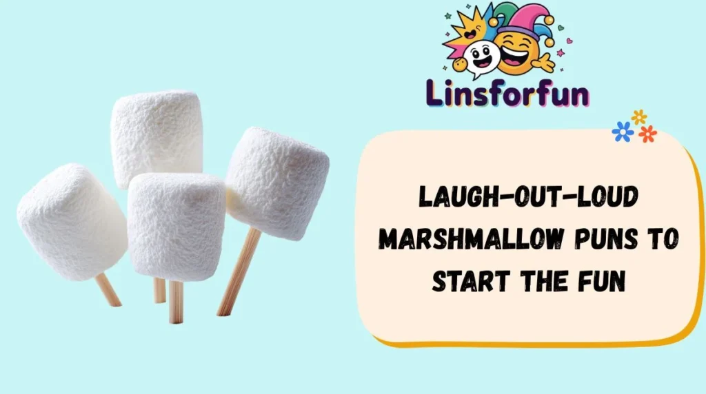 Laugh-Out-Loud Marshmallow Puns to Start the Fun