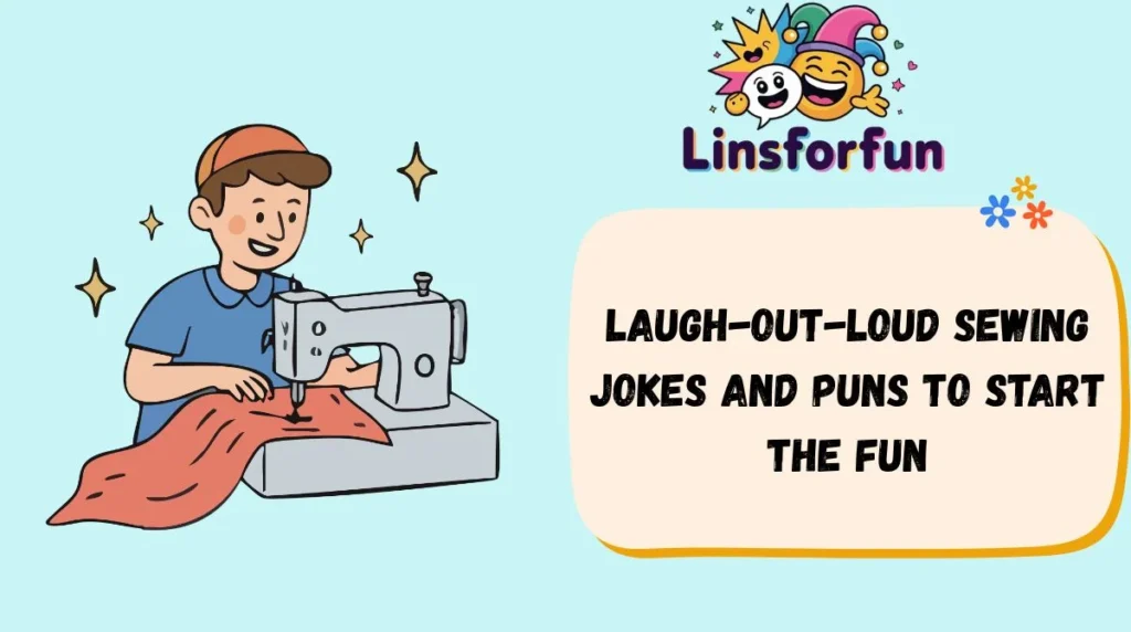 Laugh-Out-Loud Sewing Jokes and Puns to Start the Fun