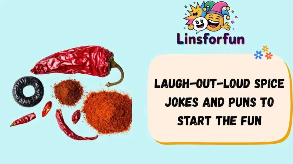 Laugh-Out-Loud Spice Jokes and Puns to Start the Fun