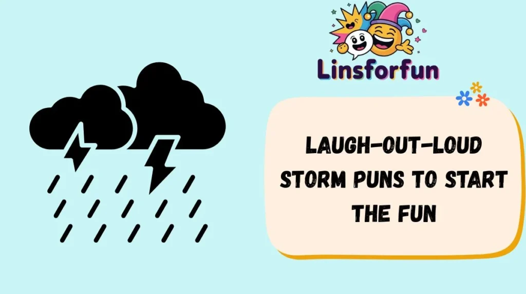 Laugh-Out-Loud Storm Puns to Start the Fun