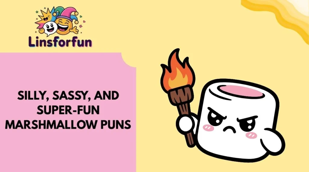 Silly, Sassy, and Super-Fun Marshmallow Puns