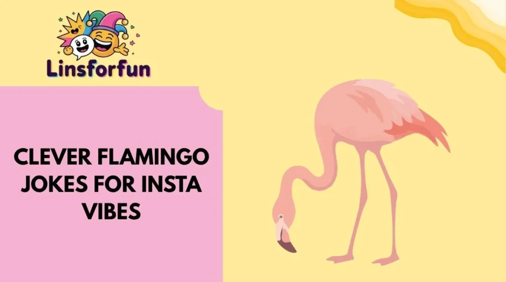 Clever Flamingo Jokes for Insta Vibes