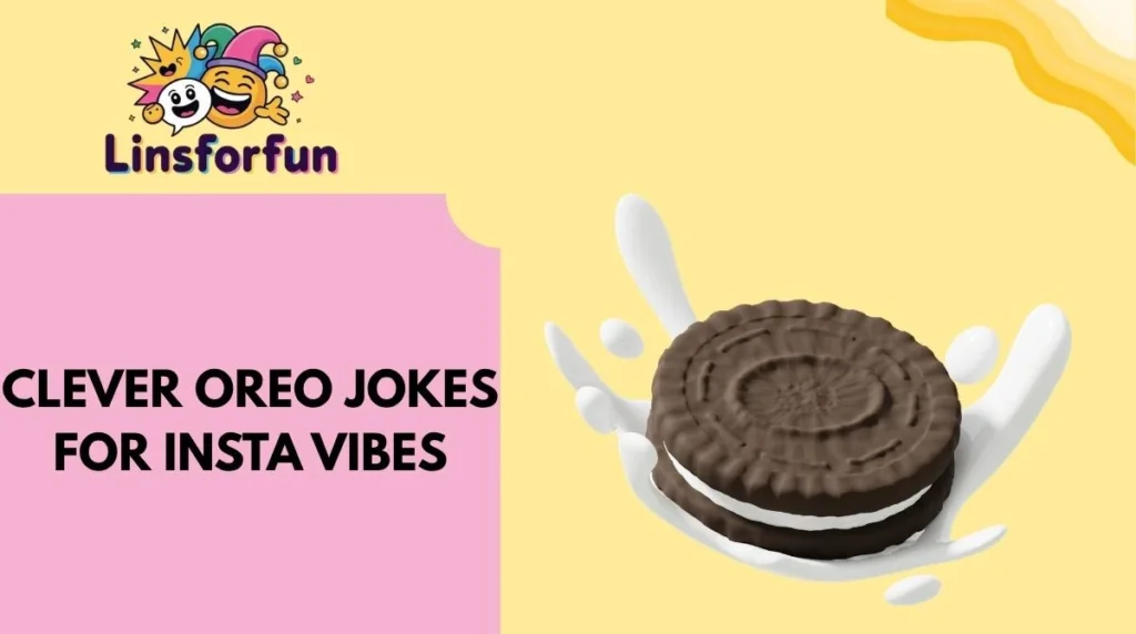 Clever Oreo Jokes for Insta Vibes