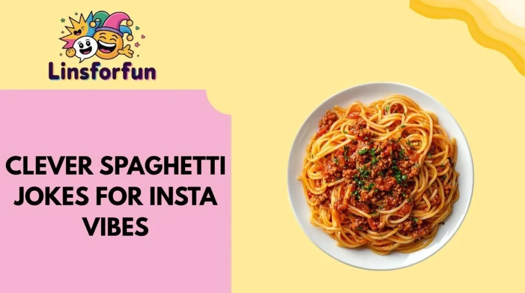 Clever Spaghetti Jokes for Insta Vibes