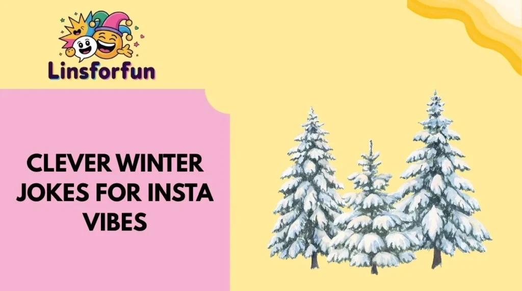 Clever Winter Jokes for Insta Vibes