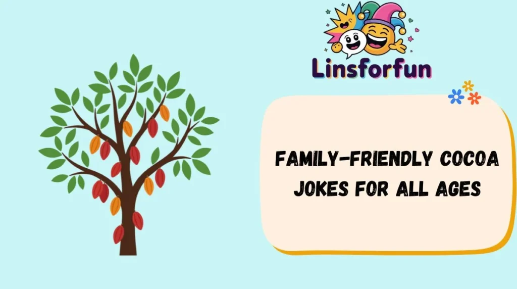 Family-Friendly Cocoa Jokes for All Ages