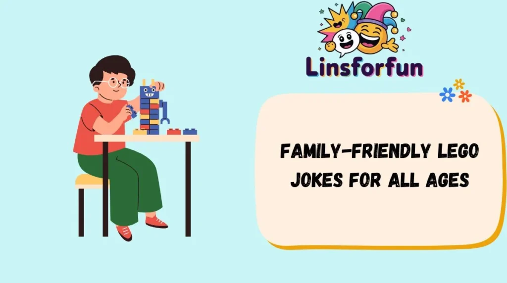 Family-Friendly LEGO Jokes for All Ages
