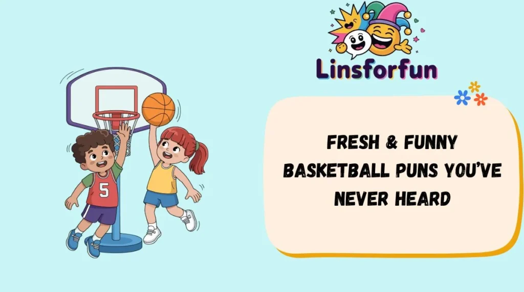 Fresh & Funny Basketball Puns Youâve Never Heard