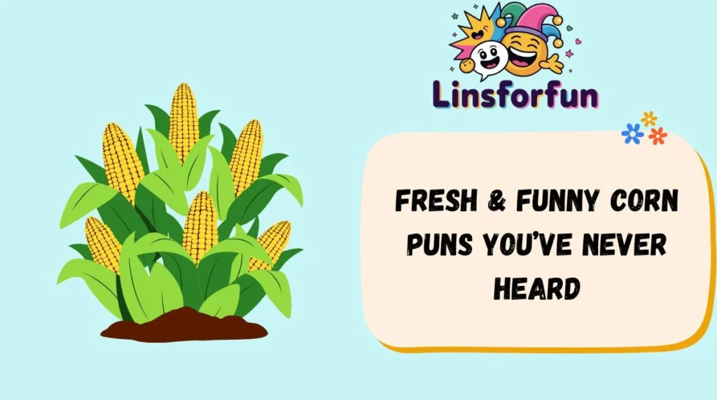 Fresh & Funny Corn Puns You’ve Never Heard