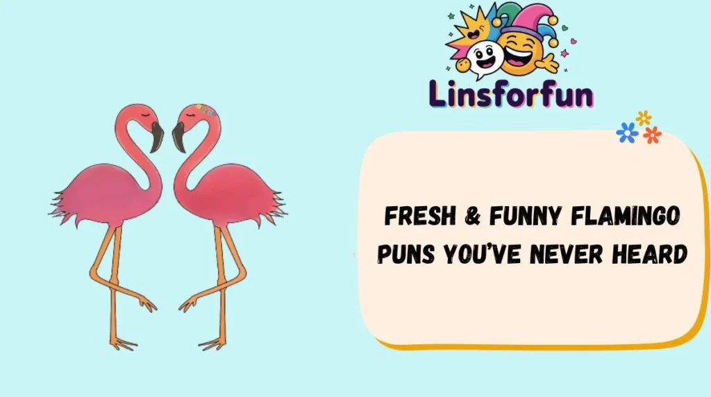 Fresh & Funny Flamingo Puns You’ve Never Heard