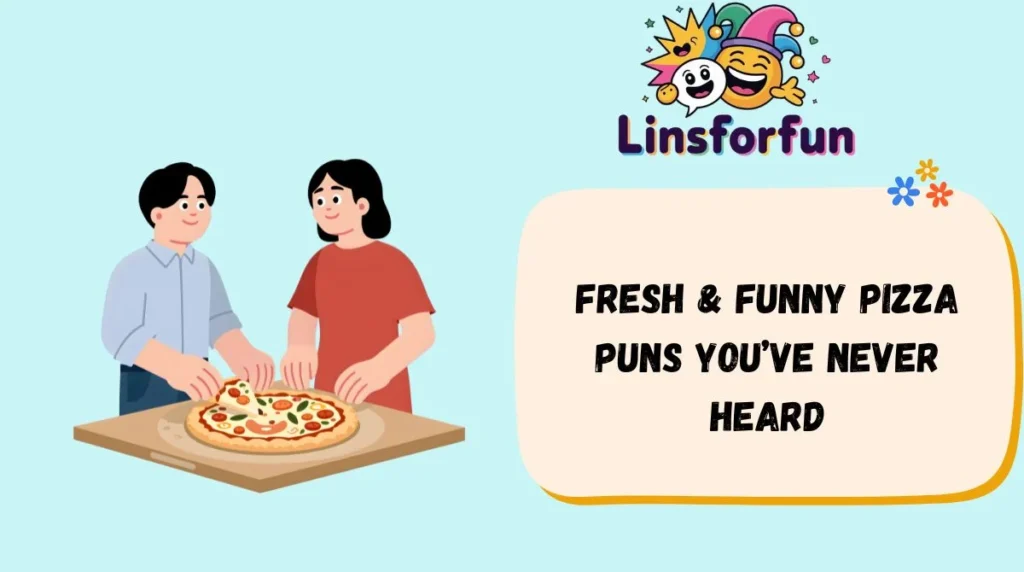 Fresh & Funny Pizza Puns You’ve Never Heard