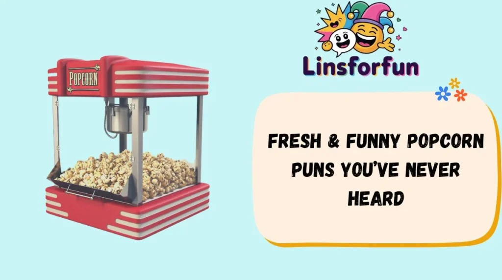 Fresh & Funny Popcorn Puns Youβve Never Heard