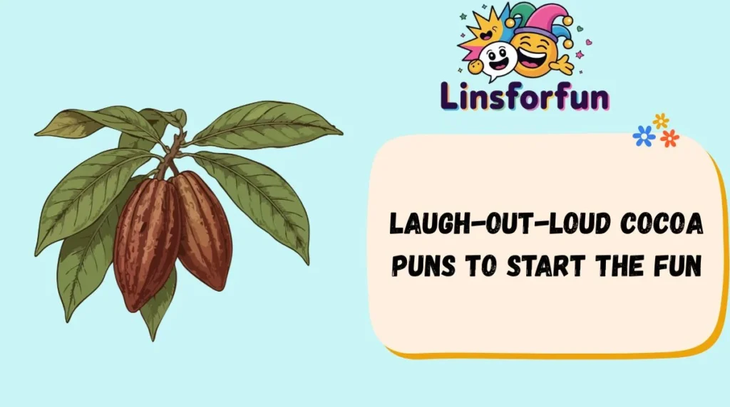 Laugh-Out-Loud Cocoa Puns to Start the Fun