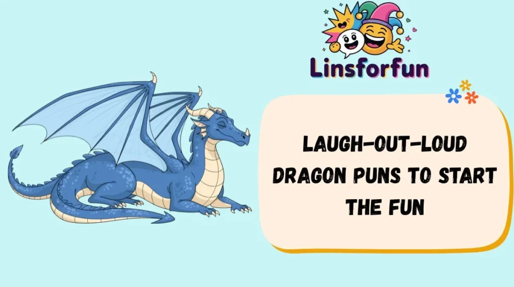 Laugh-Out-Loud Dragon Puns to Start the Fun