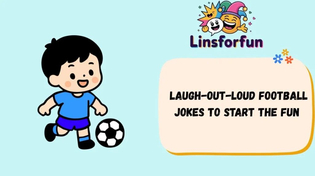 Laugh-Out-Loud Football Jokes to Start the Fun