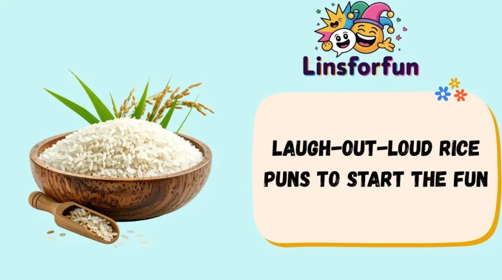 Laugh-Out-Loud Rice Puns to Start the Fun
