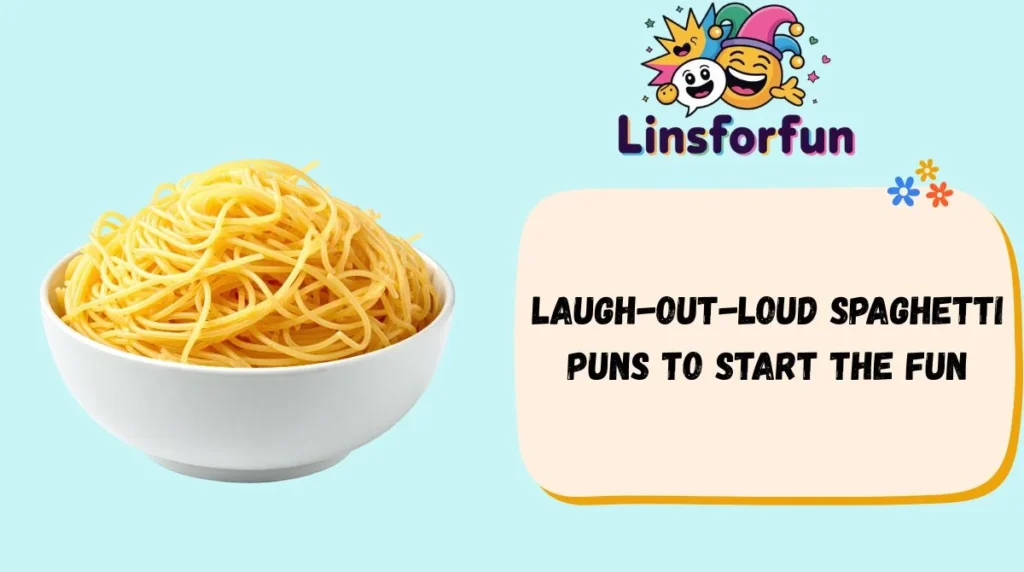 Laugh-Out-Loud Spaghetti Puns to Start the Fun