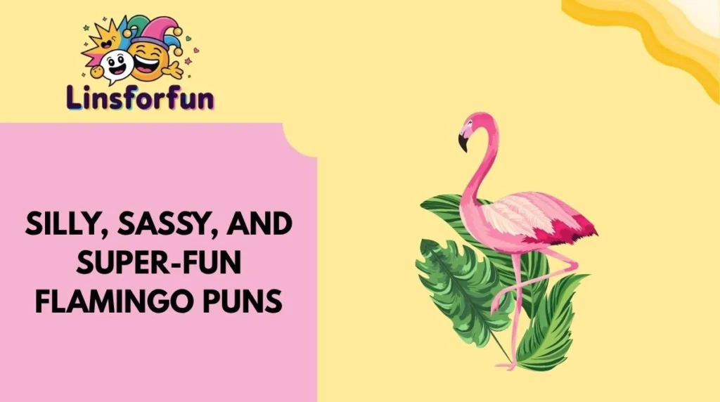 Silly, Sassy, and Super-Fun Flamingo Puns