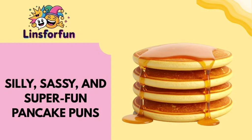 Silly, Sassy, and Super-Fun Pancake Puns