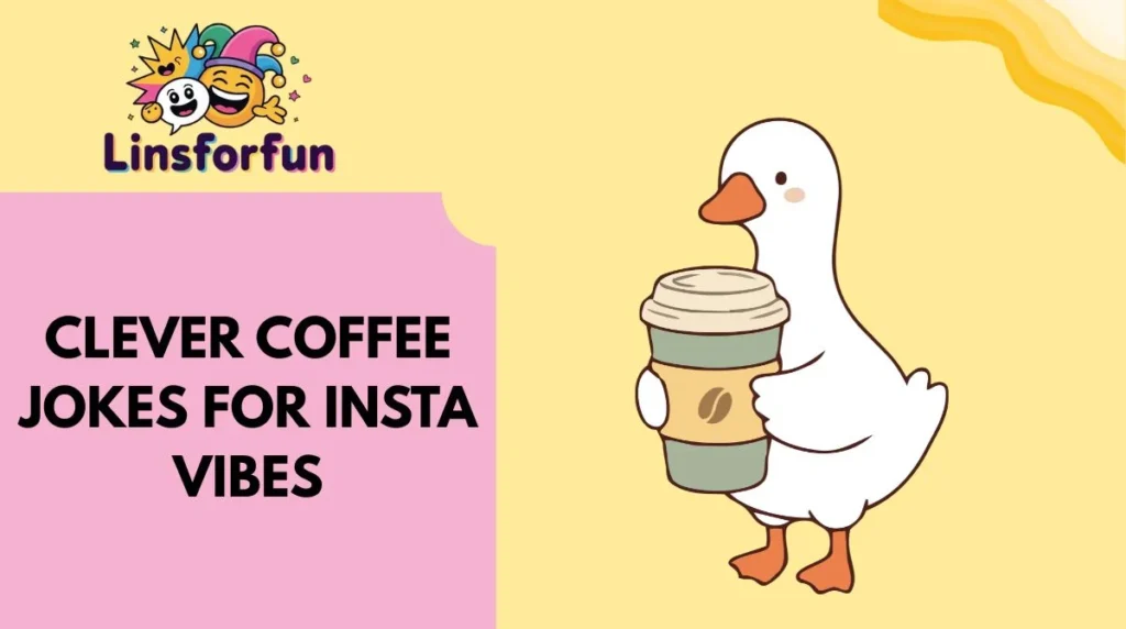 Clever Coffee Jokes for Insta Vibes