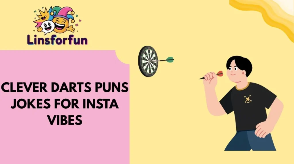 Clever darts puns Jokes for Insta Vibes