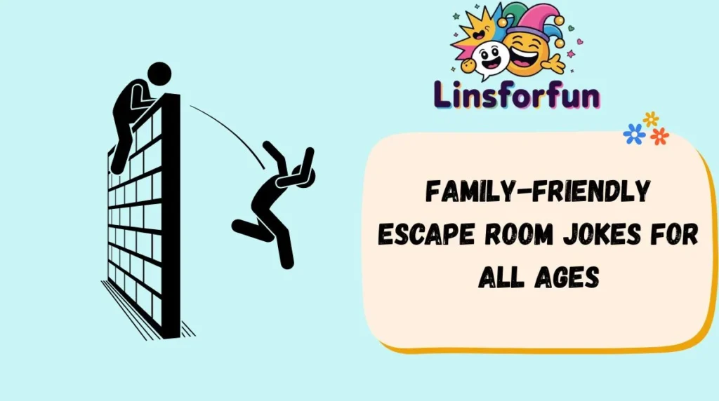 Family-Friendly escape room jokes for all ages