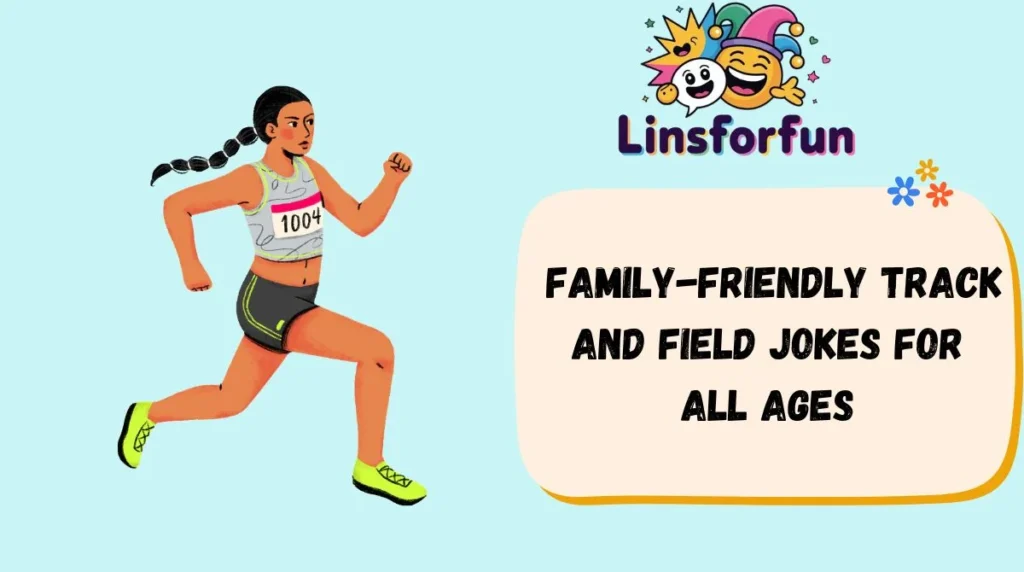 Family-Friendly track and field Jokes for All Ages