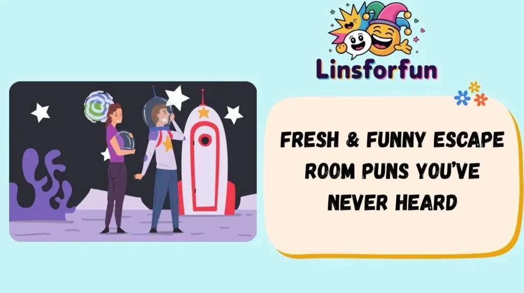 Fresh & funny escape room puns youāve never heard