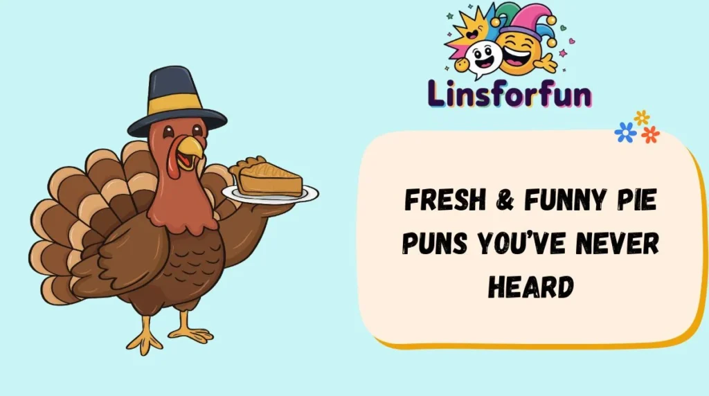 Fresh & Funny pie puns You’ve Never Heard