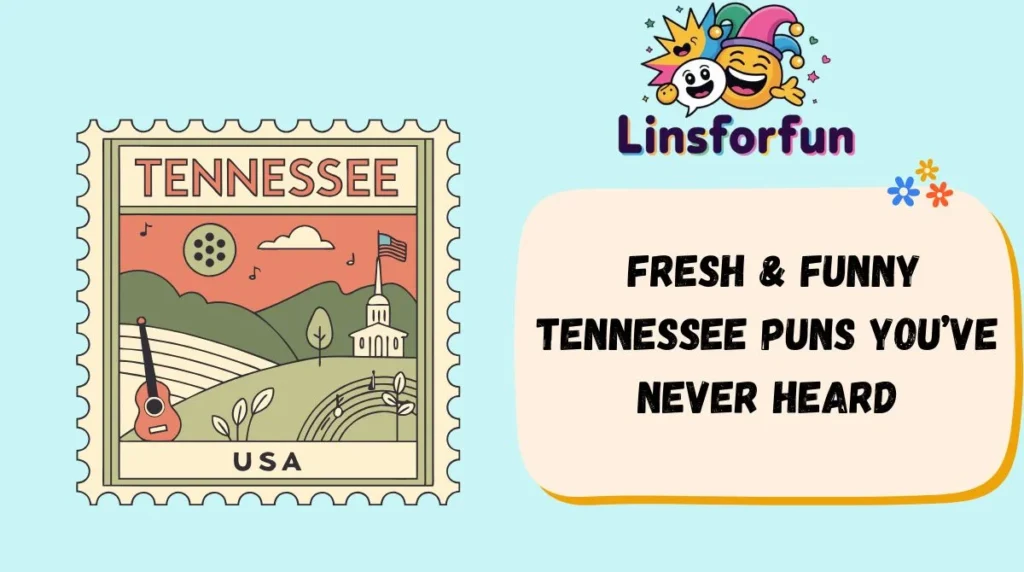 Fresh & Funny Tennessee Puns You’ve Never Heard