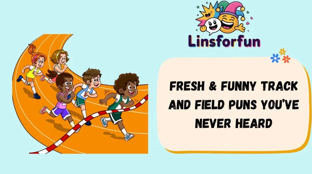Fresh & Funny track and field Puns You’ve Never Heard