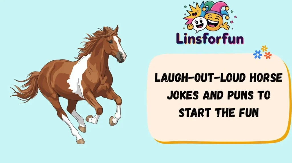 Laugh-Out-Loud horse jokes and Puns to Start the Fun