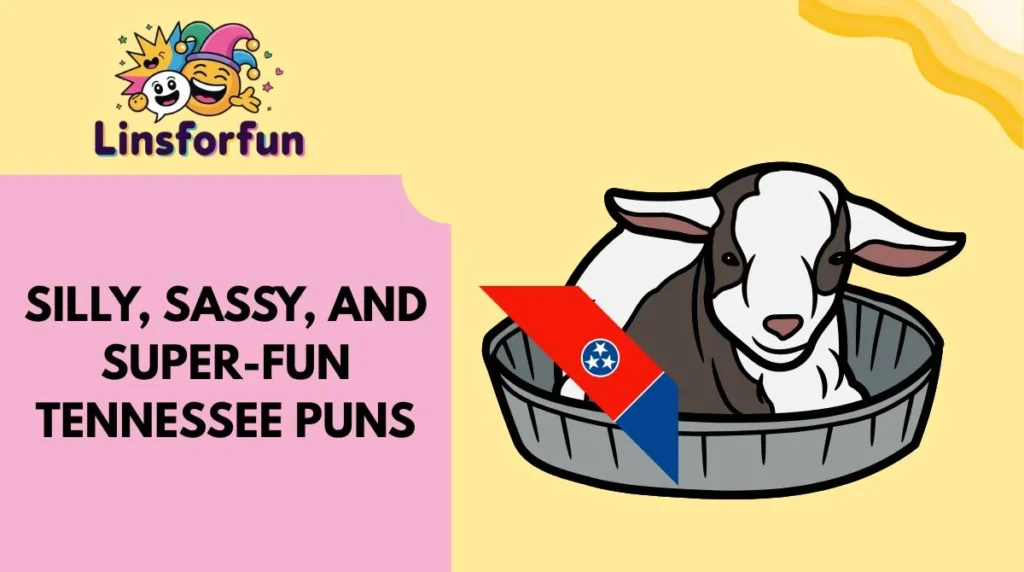 Silly, Sassy, and Super-Fun Tennessee Puns