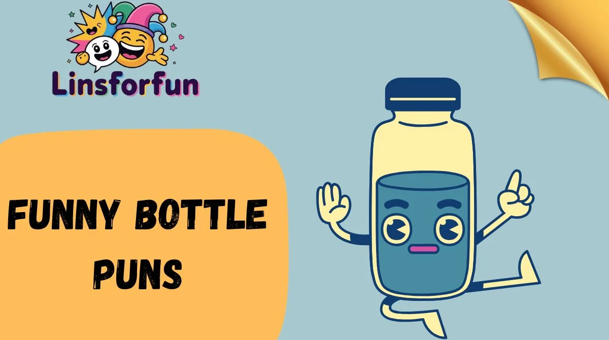 Funny Bottle Puns