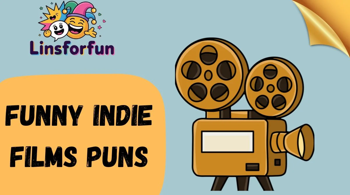 Funny Indie Films Puns