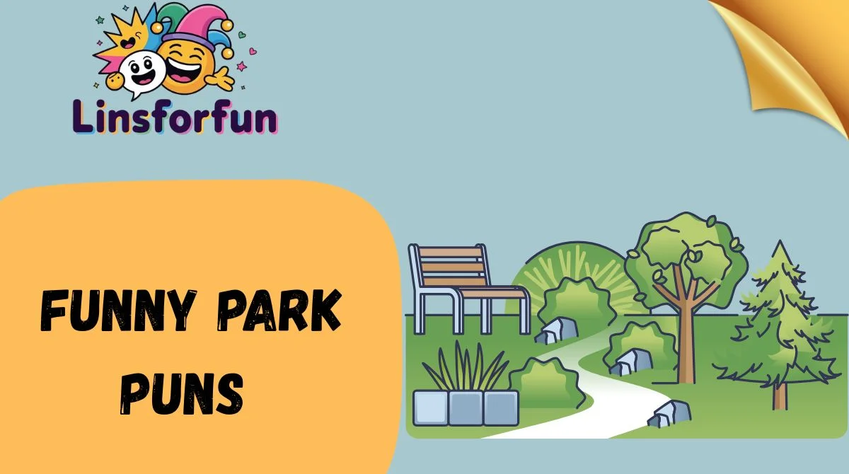 Funny Park Puns