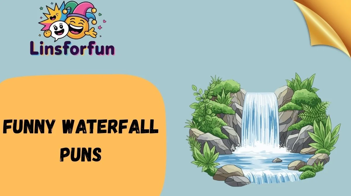 229+ Funny Waterfall Puns to Make You Laugh So Hard You’ll Cascade Into ...