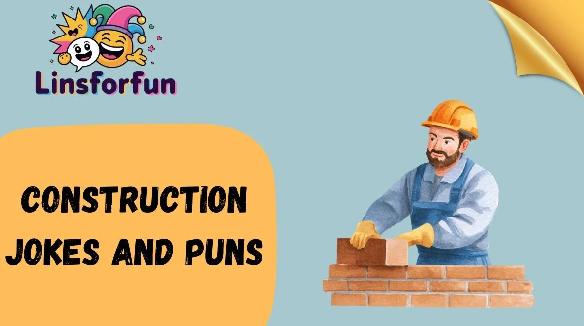 🏗️ 180+ Construction Jokes and Puns That Build Big Laughs 😂 For 2k26