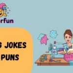 Sewing Jokes and Puns