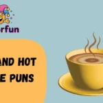 Best And Hot Coffee Puns