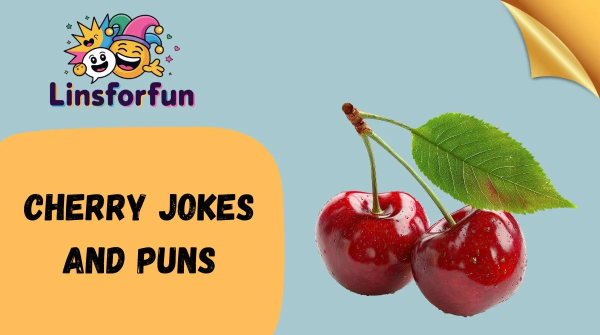 Cherry Jokes and Puns