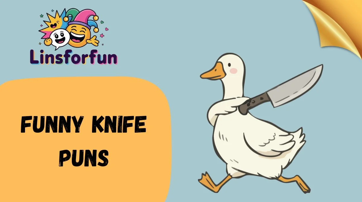 Funny Knife Puns