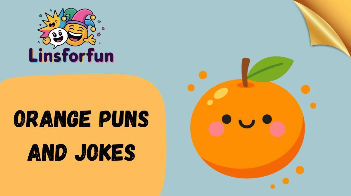 Orange Puns and Jokes
